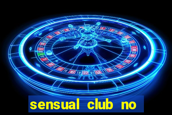 sensual club no esporte interativo